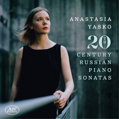 Anastasia Yasko: 20th Century Russian Piano Sonatas - Volume 1