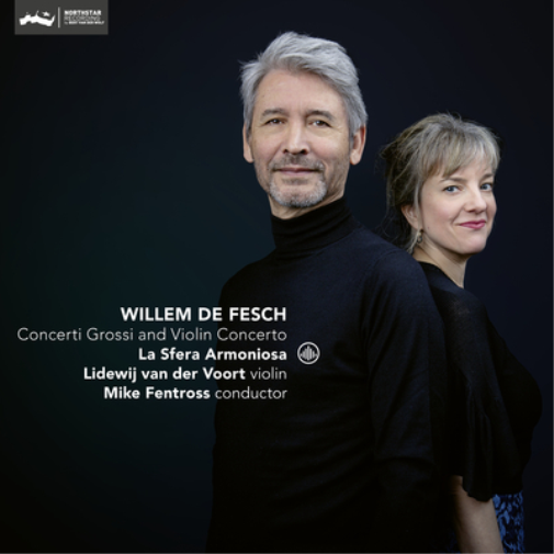 Willem De Fesch: Concerti Grossi and Violin Concerto