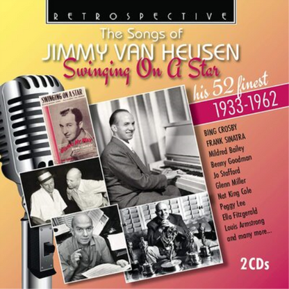 The Songs of Jimmy Van Heusen: Swinging On a Star: His 52 Finest 1933-1962