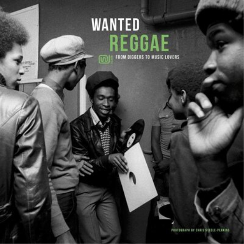 Wanted: Reggae: From Diggers to Music Lovers