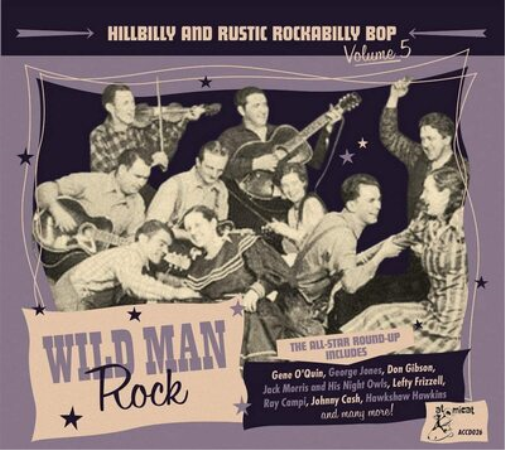 Wild Man Rock: Hillbilly and Rustic Rockabilly Bop - Volume 5