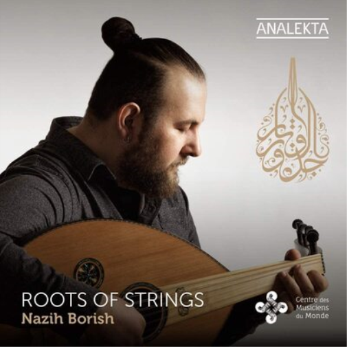 Nazih Borish: Roots of Strings