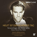 Heut' Ist Der Schönste Tag: Tenorschlager Der 1930er Jahre (Tenor Hits of the 1930s)
