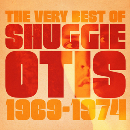 The Very Best of Shuggie Otis: 1969-1974