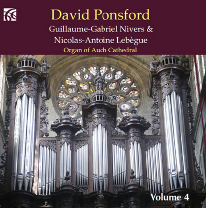 David Ponsford: Organ of Auch Cathedral - Volume 4