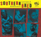 Southern Bred: Louisiana & New Orleans R&B Rockers - Volume 13