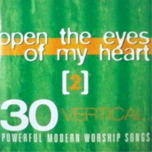 Open The Eyes Of My Heart-Vertical Vol. 2