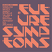Future Symptoms - Volume 1