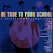 Be True to Your School
