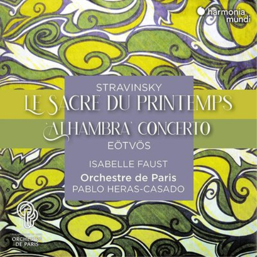 Stravinsky: Le Sacre Du Printemps/Eötvös: Alhambra Concerto