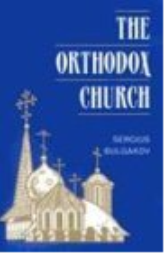 Orthodox Church  The ^Bulgakov]