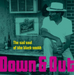 Down & Out: The Sad Soul of the Black South