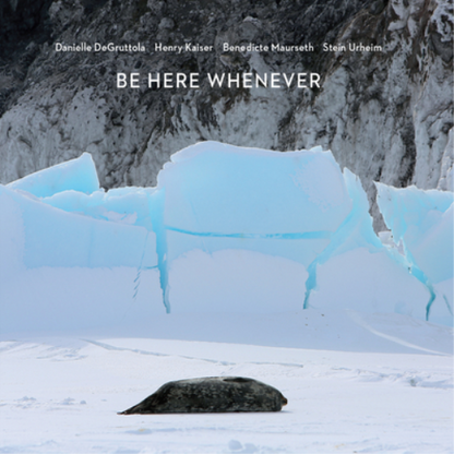 Be Here Whenever