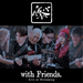 With Friends: Live at Streaming