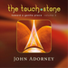 The Touch Stone: Toward a Gentle Place, Volume 3