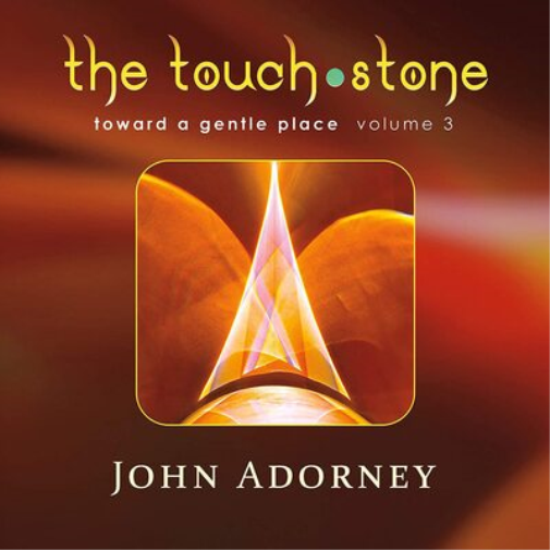 The Touch Stone: Toward a Gentle Place, Volume 3