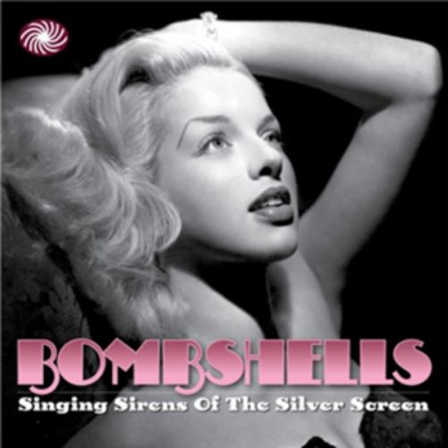 Bombshells: Singing Sirens of the Silver Screen