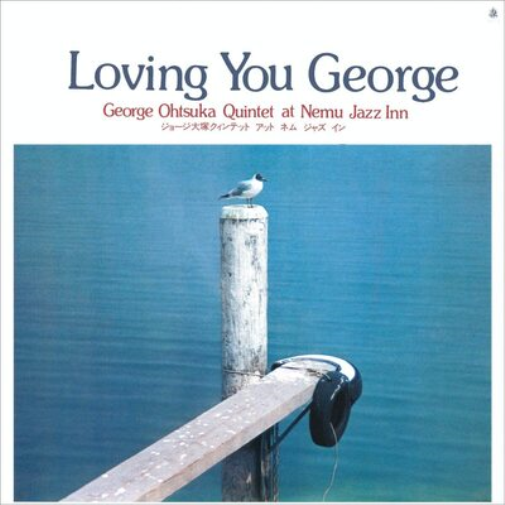 Loving You George: George Otsuka Quintet at Nemu Jazz Inn