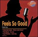 Chart Toppers: Feels So Good-Various Artists