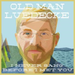 OLD MAN LUEDECKE - I NEVER SANG BEFORE I MET
