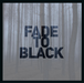 Fade to Black