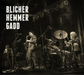 Blicher, Hemmer, Gadd