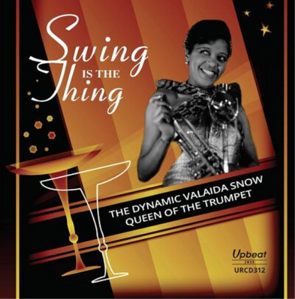Swing Is the Thing: The Dynamic Valaida Snow - Queen of the Trumpet