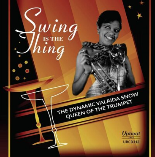 Swing Is the Thing: The Dynamic Valaida Snow - Queen of the Trumpet