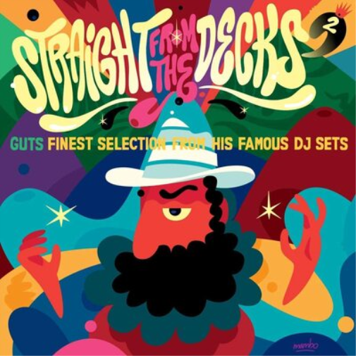 Straight from the Decks 2: Guts Finest Selections from His Famous DJ Sets