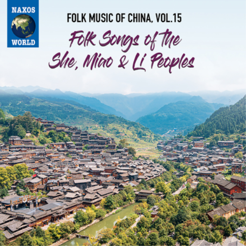 Folk Music of China: Songs of the She, Miao & Li Peoples - Volume 15