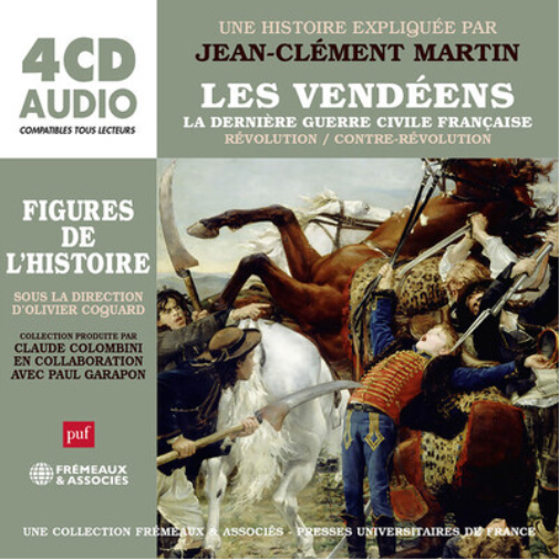 Les Vendeens: La Derniere Guerre Civile Francaise