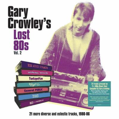 Gary Crowley's Lost 80s Vol. 2