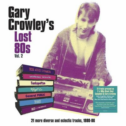 Gary Crowley's Lost 80s Vol. 2
