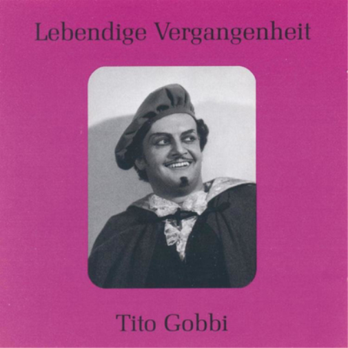 Lebendige Vergangenheit: Tito Gobbi