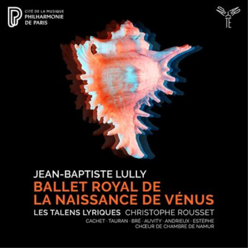 Jean-Baptiste Lully: Ballet Royal De La Naissance De Vénus