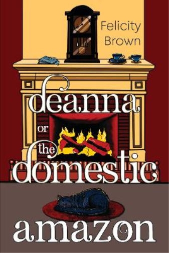 DEANNA or THE DOMESTIC AMAZON