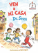 Ven a mi casa (Come Over to My House Spanish Edition)
