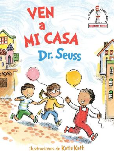 Ven a mi casa (Come Over to My House Spanish Edition)