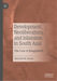 Development, Neoliberalism, and Islamism in South Asia