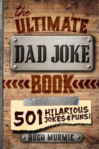The Ultimate Dad Joke Book