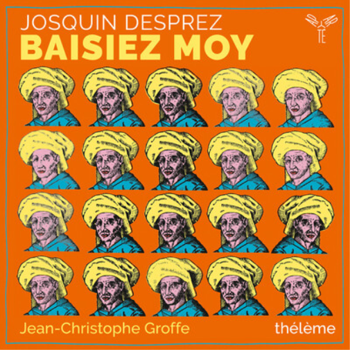 Josquin Desprez: Baisiez Moy