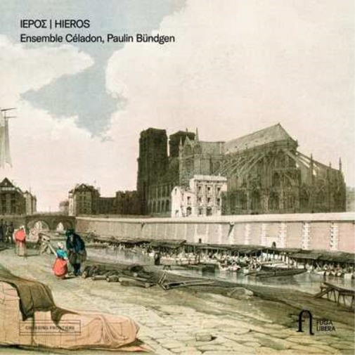 Ensemble Céladon/Paulin Bündgen: Hieros