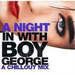 A Night In with Boy George - A Chillout Mix