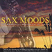 Sax Moods: 20 Beautiful Melodies Of Love