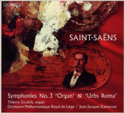 Saint-Saëns: Symphonies No. 3 'Organ' & 'Urbs Roma'