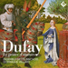 Dufay: Le Prince D'amours