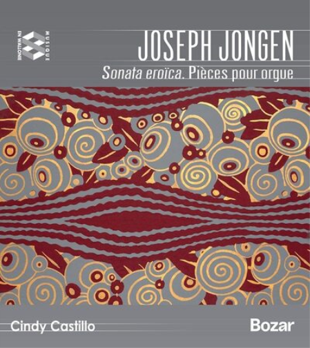 Joseph Jongen: Sonata Eroïca/Pièces Pour Orgue