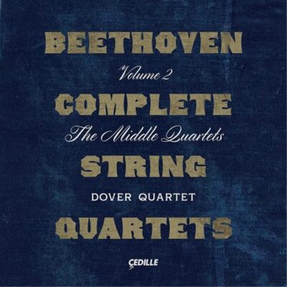 Beethoven: Complete String Quartets: The Middle Quartets - Volume 2