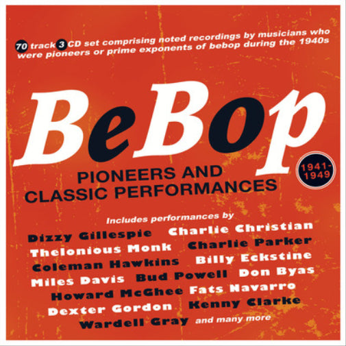 Bebop: Pioneers and Classic Performances 1941-1949