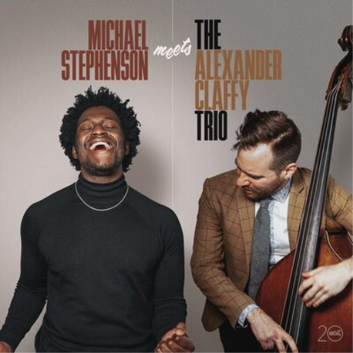 Michael Stephenson Meets the Alexander Claffy Trio